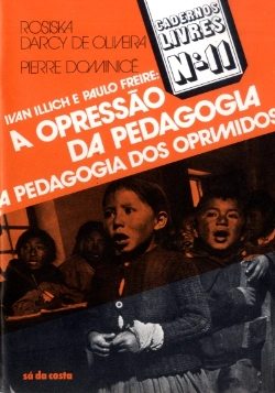 Bertrand.pt - Ivan Illich e Paulo Freire: a Opressão da Pedagogia