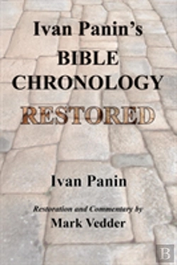 Bertrand.pt - Ivan Panin'S Bible Chronology Restored