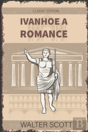 Ivanhoe, A Romance