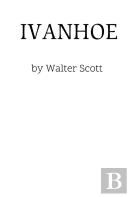 Ivanhoe By Walter Scott