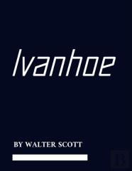Ivanhoe By Walter Scott
