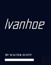 Ivanhoe By Walter Scott
