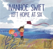 Ivanhoe Swift Left Home At Six
