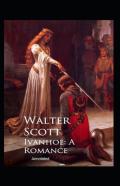 Ivanhoe,A Romance Annotated