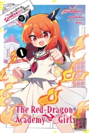 I'Ve Been Killing Slimes For 300 Years And Maxed Out My Level Spin-Off: The Red Dragon Academy For Girls, Vol. 1