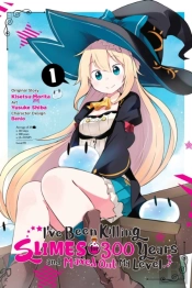 I'Ve Been Killing Slimes For 300 Years And Maxed Out My Level, Vol. 1 (Manga)