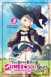 I'Ve Been Killing Slimes For 300 Years And Maxed Out My Level, Vol. 3