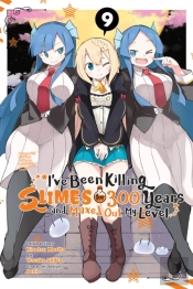 I'Ve Been Killing Slimes For 300 Years And Maxed Out My Level, Vol. 9 (Manga)