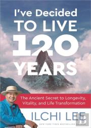 I'Ve Decided To Live 120 Years
