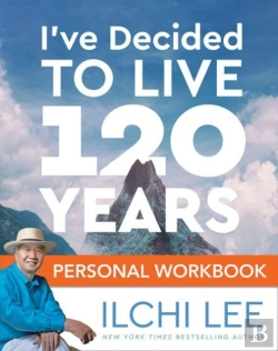 Bertrand.pt - I'Ve Decided To Live 120 Years Personal Workbook