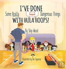 Bertrand.pt - I'Ve Done Some Really Dangerous Things With Hula Hoops