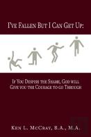 I'Ve Fallen, But I Can Get Up, If You Despise The Shame, God Will Give You The Courage To Go Through