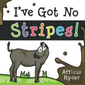 I'Ve Got No Stripes