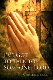 I'Ve Got To Talk To Someone, Lord