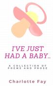 I'Ve Just Had A Baby...