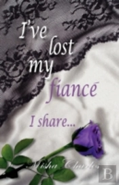 I'Ve Lost My Fiance' I Share...