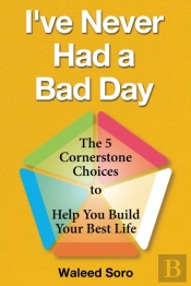I'Ve Never Had A Bad Day