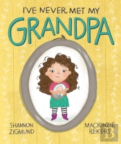 I'Ve Never Met My Grandpa