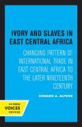 Ivory And Slaves In East Central Africa