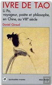 Ivre De Tao Li Po, Voyageur, Poete Et Philosophe