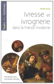 Ivresse Et Ivrognerie Dans La France Moderne
