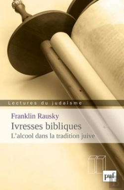 Bertrand.pt - Ivresses Bibliques ;  L'Alcool Dans La Tradition Juive