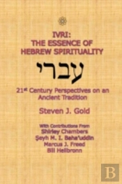 Ivri: The Essence Of Hebrew Spirituality