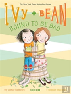 Bertrand.pt - Ivy And Bean #5: Bound To Be Bad