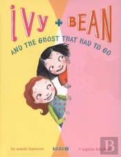 Ivy And Bean And The Ghost That Had To Go