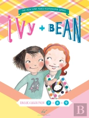 Ivy And Bean Bundle Set 3 (Books 7-9)