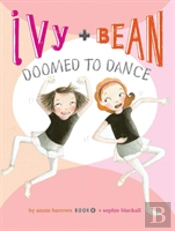 Ivy And Bean Doomed To Dance (Book 6)