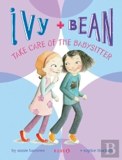 Ivy And Bean Take Care Of The Babysitter