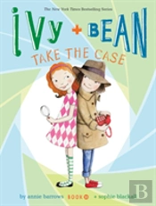 Ivy And Bean Take The Case (Book 10)