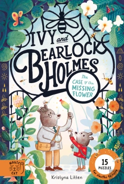 Bertrand.pt - Ivy And Bearlock Holmes: The Case Of The Missing Flower