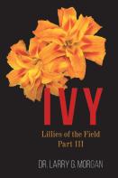 Ivy Lillies Of The Field