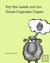 Ivy The Lamb And The Great Cupcake Caper