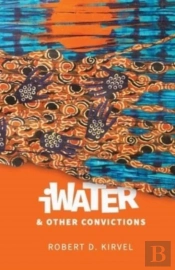 Iwater And Other Convictions
