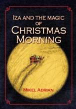 Iza And The Magic Of Christmas Morning