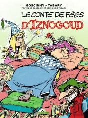 Iznogoud Tome 12 : Le Conte De Fées D'Iznogoud