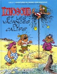 Iznogoud Tome 3 : Les Vacances Du Calife