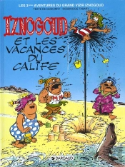 Iznogoud Tome 3 : Les Vacances Du Calife