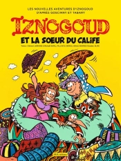 Iznogoud Tome 33 : Iznogoud Et La Soeur Du Calife
