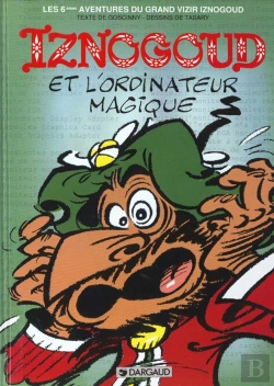 Bertrand.pt - Iznogoud Tome 6 : Iznogoud Et L'Ordinateur Magique