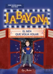 J. A. Bayona: El Nen Que Volia Volar