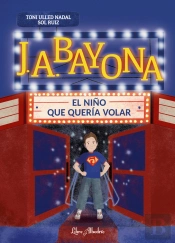 J. A. Bayona: El Niño Que Queria Volar