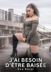 J Ai Besoin D Etre Baisee - Nouvelles Erotiques De Sexe Ta