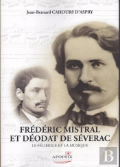 J-B Cahours-D'Aspry Frederic Mistral Et Deodat De Severac