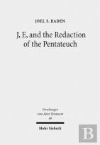J, E, And The Redaction Of The Pentateuch