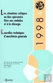 J E P U  Reunion Perfectionnement Des Infirmieres Et Infirmiers Anesthesistes Les Situations Critiques Au Bloc Operatoire Liees Aux Malades Et A La Chirurgie Nouvelles Technique An