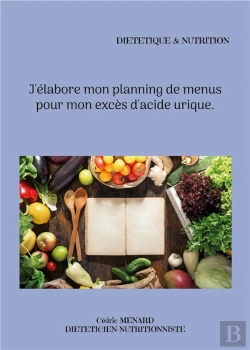 Bertrand.pt - J Elabore Mon Planning De Menus Pour Mon Exces D Acide Urique